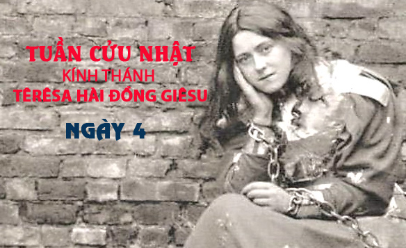Ngày 4 - Tuần Cửu Nhật Kính Thánh Têrêsa Hài Ðồng Giêsu
